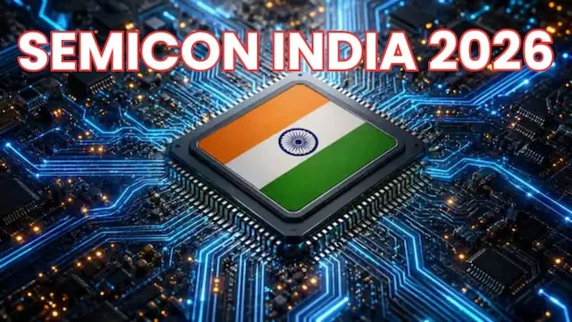 तकनीकी क्रांति: सेमीकॉन इंडिया 2026 में दिखेगा चिप से एआई तक भविष्य का नया दौर